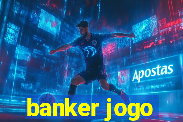 banker jogo