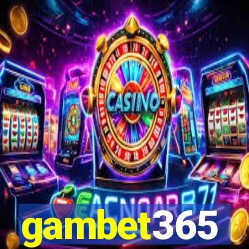 gambet365