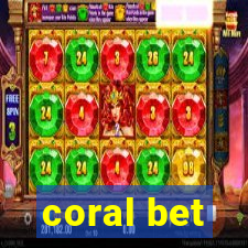 coral bet