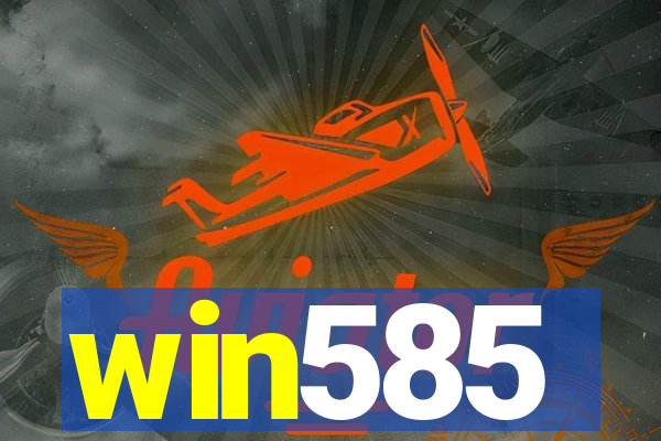 win585