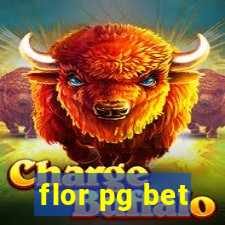 flor pg bet