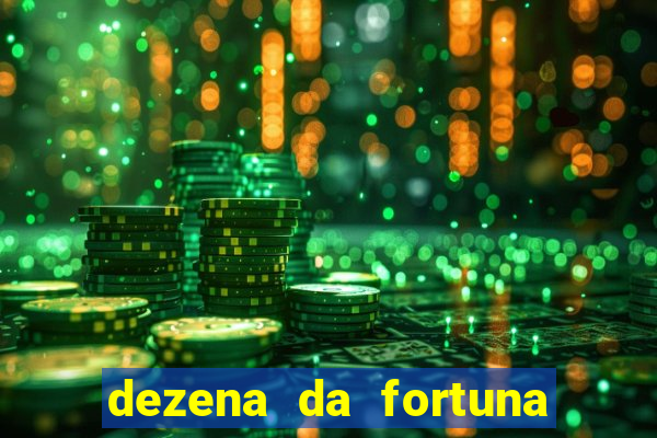 dezena da fortuna como funciona