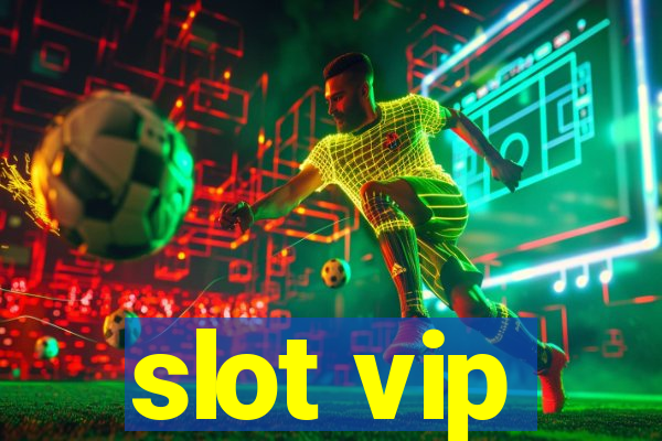 slot vip