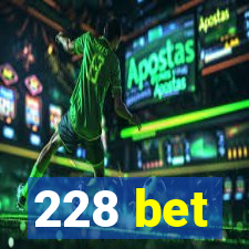 228 bet