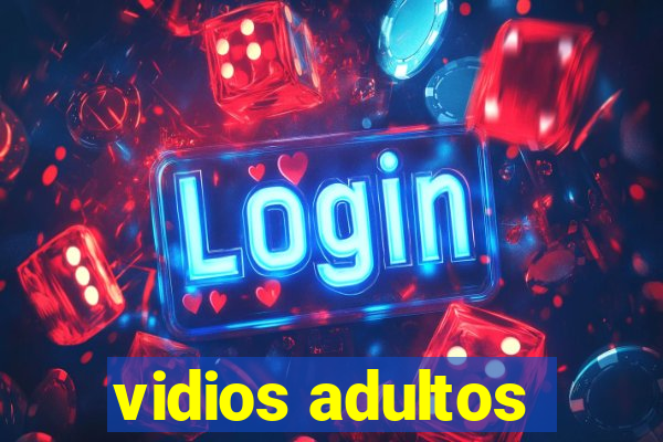 vidios adultos