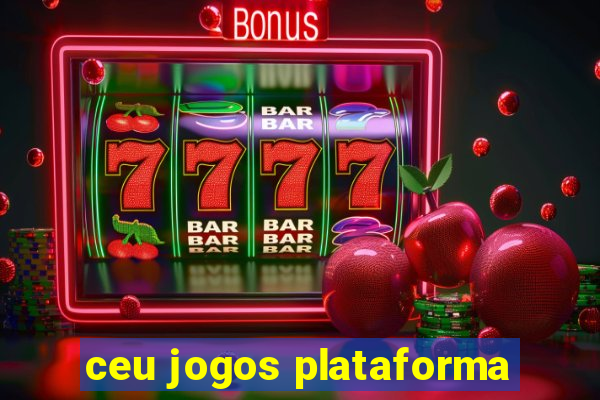 ceu jogos plataforma