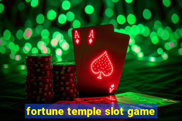 fortune temple slot game