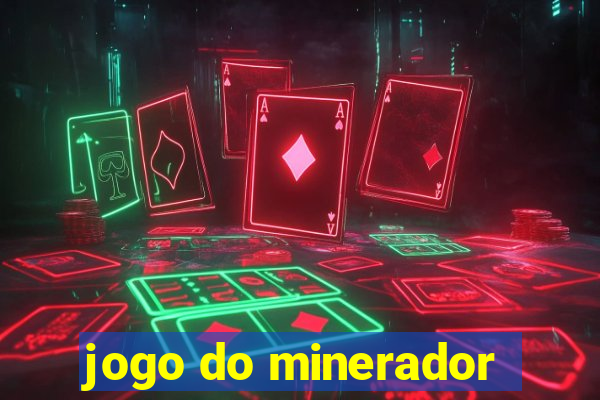 jogo do minerador