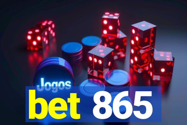 bet 865