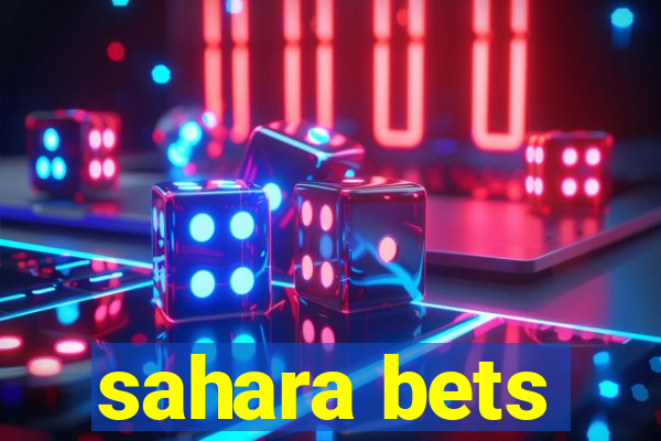 sahara bets