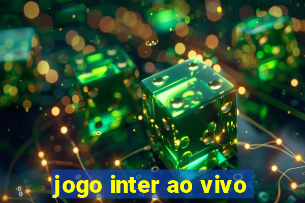 jogo inter ao vivo