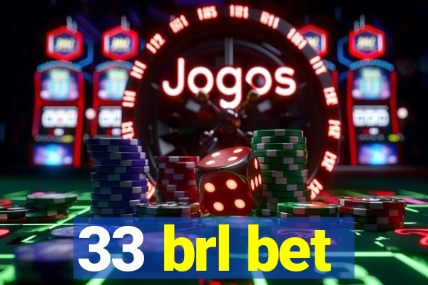 33 brl bet