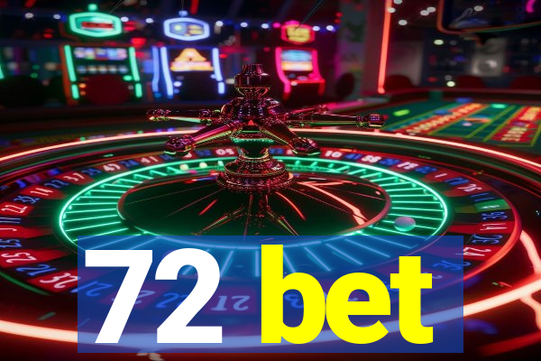 72 bet