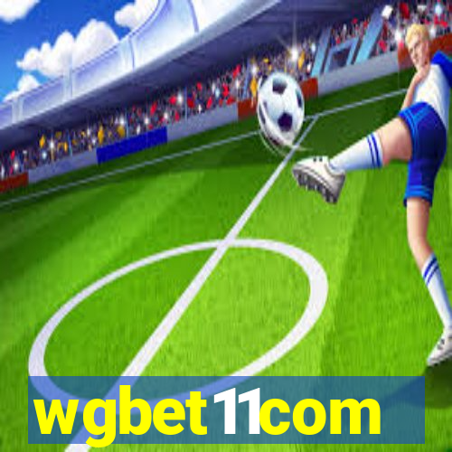 wgbet11com