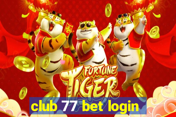 club 77 bet login