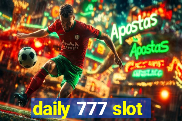 daily 777 slot