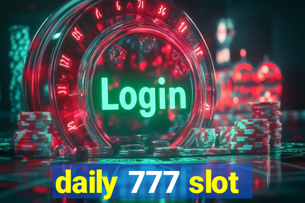 daily 777 slot