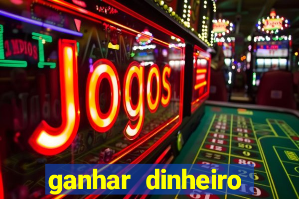 ganhar dinheiro fortune tiger