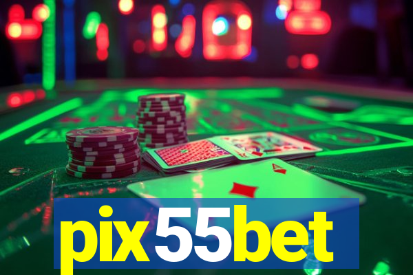 pix55bet