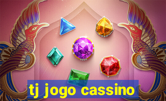 tj jogo cassino