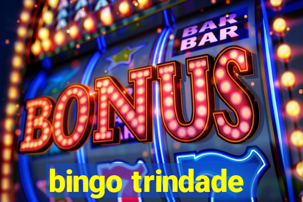 bingo trindade