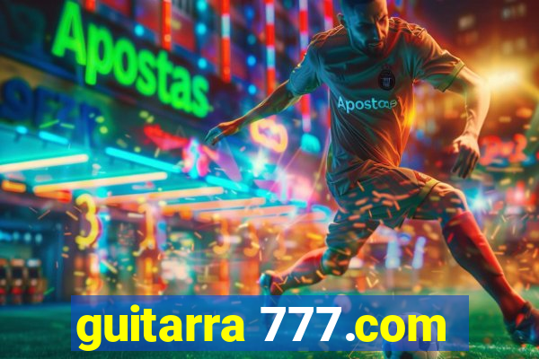 guitarra 777.com