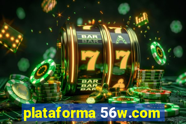 plataforma 56w.com