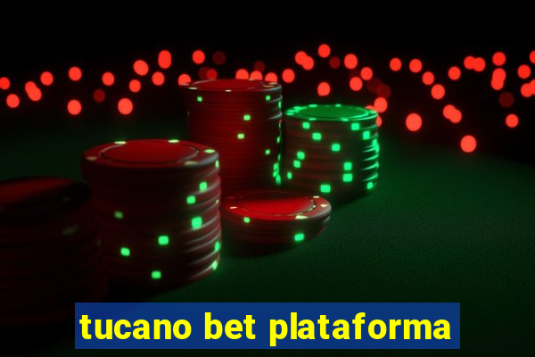 tucano bet plataforma