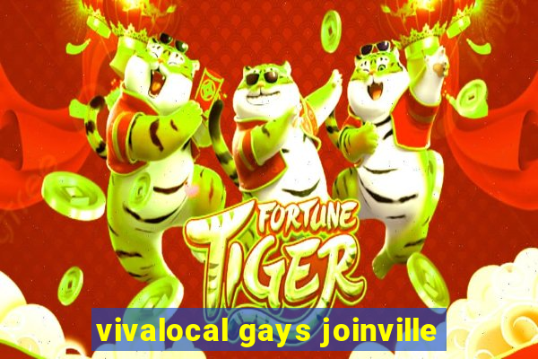 vivalocal gays joinville