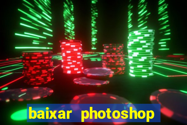 baixar photoshop beta crackeado