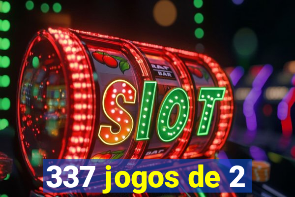 337 jogos de 2