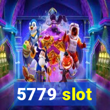 5779 slot