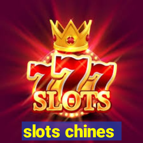 slots chines