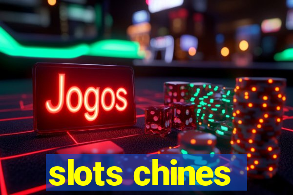 slots chines