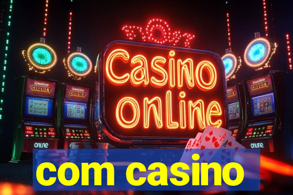 com casino