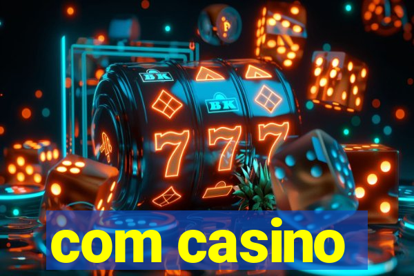 com casino