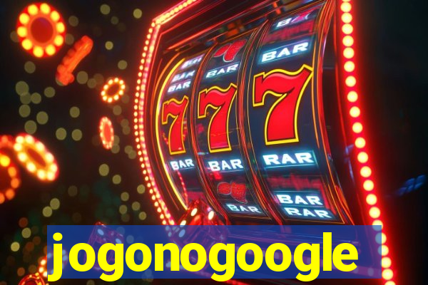 jogonogoogle