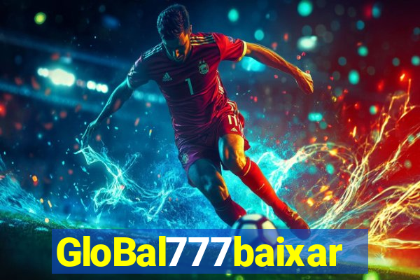 GloBal777baixar