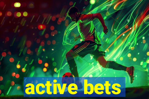 active bets