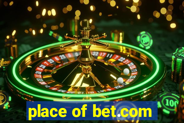 place of bet.com