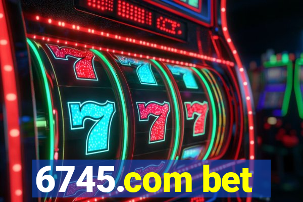 6745.com bet