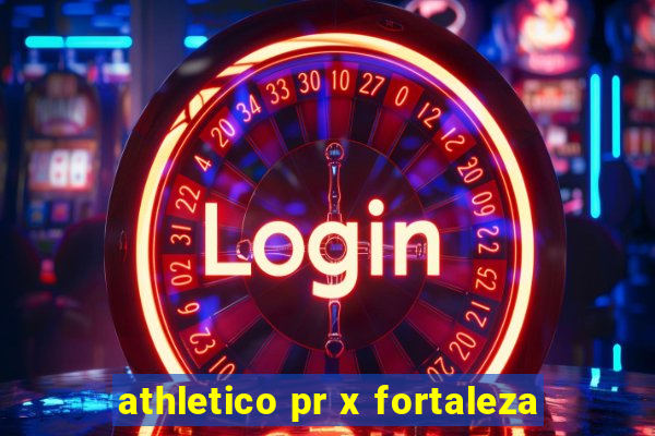 athletico pr x fortaleza