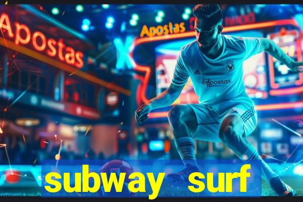 subway surf deposito 1 real