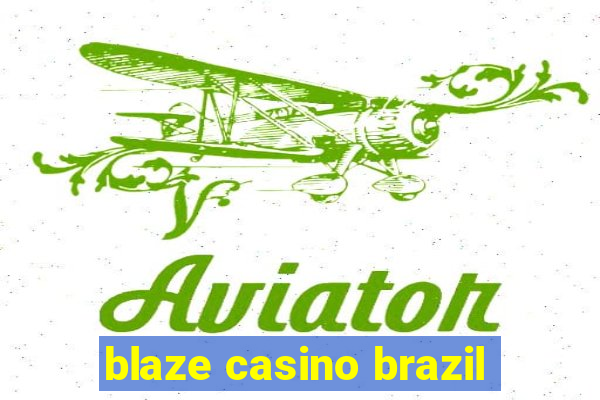 blaze casino brazil