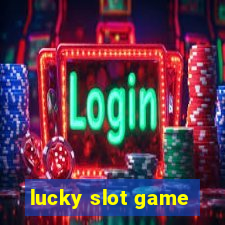 lucky slot game