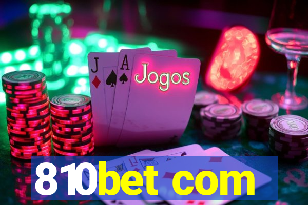 810bet com