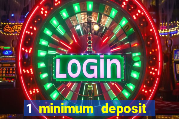 1 minimum deposit casino canada