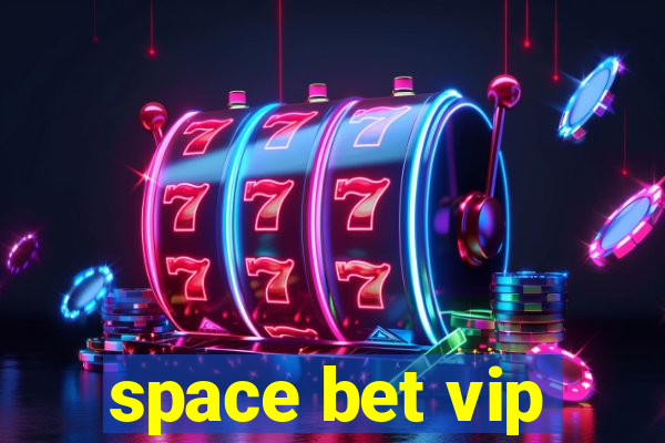 space bet vip