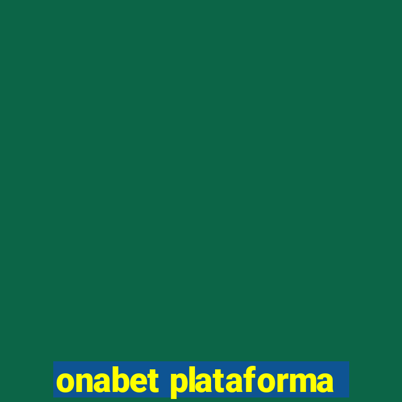 onabet plataforma