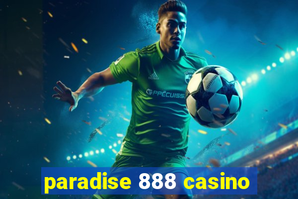 paradise 888 casino